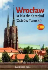wroclaw-ostrow-tumski-w-hiszpanska-bozena-sobota