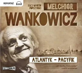 atlantyk-pacyfik-audiobook-melchior-wankowicz