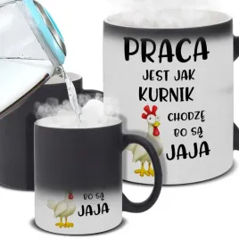 kubek-magiczny-praca-jest-jak-kurnik-na-prezent-smieszne-pozytywne-wzory