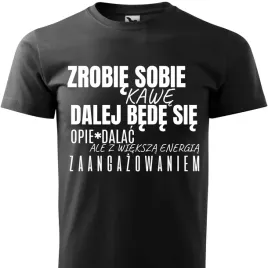 koszulka-czarna-meska-dalej-bede-sie-opierd-lac-smieszne-wzory-rozmiar-l