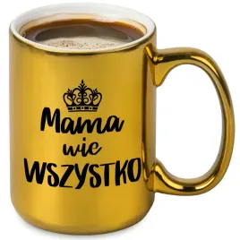 kubek-xxl-zloty-blyszczacy-mama-wie-wszytsko-prezent-urodziny-swieta-wzory