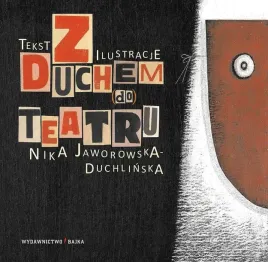 z-duchem-do-teatru-nika-jaworowska-duchlinska