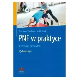 pnf-w-praktyce-dominiek-beckers-math-buck-ilustrowany-przewodnik-wydanie-5