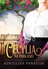 na-podlasiu-cecylia-agnieszka-panasiuk