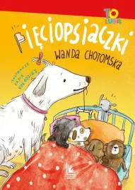 pieciopsiaczki-wanda-chotomska-lektura-szkolna