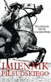 imiennik-pilsudskiego-waldemar-piotr-golebiowski