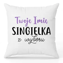 poduszka-biala-ozdobna-40cmx40cm-singielka-z-wyboru-imie-dla-kolezanki-wz