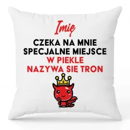 poduszka-biala-ozdobna-40cmx40cm-moje-miejsce-w-piekle-to-tron-imie-wzory