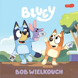 bluey-bob-wielkouch-moja-czytanka