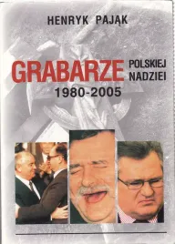 grabarze-polskiej-nadziei-1980-2005-h-pajak-twarda-oprawa-nowa