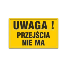 tabliczka-uwaga-przejscia-nie-ma-25x35cm-tablica-pvc-znak-ostrzegawczy