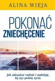 pokonac-zniechecenie-wyd-ii-alina-wieja