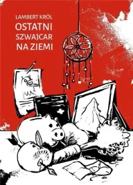 ostatni-szwajcar-na-ziemi-lambert-krol