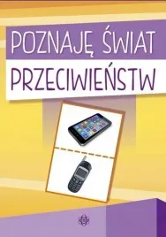 poznaje-swiat-przeciwienstw-praca-zbiorowa