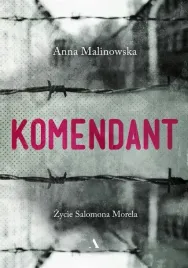 komendant-zycie-salomona-morela-anna-malinowska