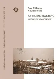 az-trudno-uwierzyc-apokryfy-krakowskie