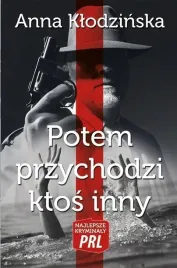 najlepsze-kryminaly-prl-potem-przychodzi-ktos