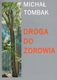droga-do-zdrowia-michal-tombak