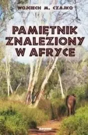 pamietnik-znaleziony-w-afryce-wojciech-czajko