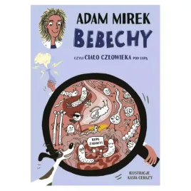 bebechy-czyli-cialo-czlowieka-pod-lupa-adam-mirek