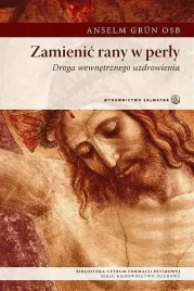 zamienic-rany-w-perly-anselm-grun-osb