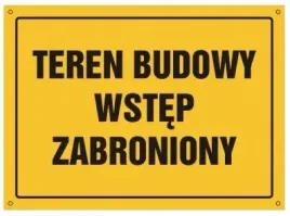 znak-teren-budowy-wstep-zabroniony-35x25-plyta-zolta-0-6-mm-oa037-tablica