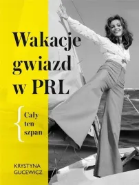 wakacje-gwiazd-w-prl-caly-ten-szpan