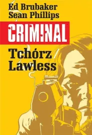 criminal-t-1-tchorz-lawless-ed-brubaker