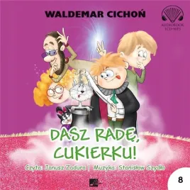 dasz-rade-cukierku-audiobook-waldemar-cichon