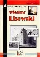 architekci-miasta-lodzi-wieslaw-lisowski