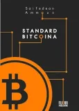 standard-bitcoina-saifedean-ammous