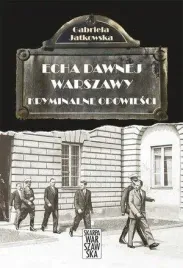 echa-dawnej-warszawy-kryminalne-opowiesci