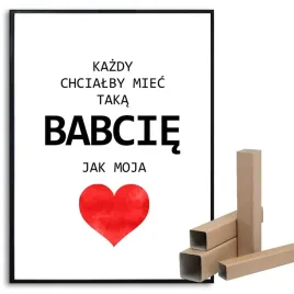 plakat-a3-30x42cm-kazdy-chcialby-miec-taka-babcie-na-dzien-babci-i-dziadka
