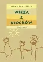 wieza-z-klockow-katarzyna-kotowska-opr-twarda