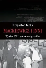 mackiewicz-i-inni-wywiad-prl-wobec-emigrantow