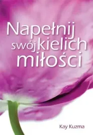 napelnij-swoj-kielich-milosci-kay-kuzma