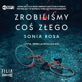 zrobilismy-cos-zlego-audiobook-sonia-rosa