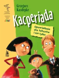 kacperiada-opowiadania-dla-lobuzow-i-wyd-2022
