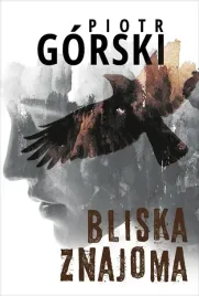 komisarz-kruk-t-5-bliska-znajoma-piotr-gorski