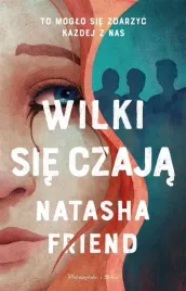 wilki-sie-czaja-natasha-friend-magda-witkowska