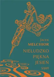 nieludzko-piekna-jesien-jacek-melchior