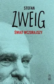 swiat-wczorajszy-wspomnienia-pewnego-europejczyka