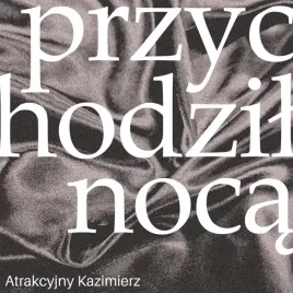 przychodzil-noca-atrakcyjny-kazimierz
