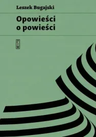 opowiesci-o-powiesci-leszek-bugajski