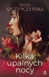 kilka-upalnych-nocy-anna-szczypczynska