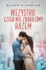 wszystko-czego-nie-zrobilismy-razem
