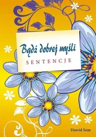 badz-dobrej-mysli-sentencje-dawid-sem