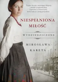niespelniona-milosc-miroslawa-kareta