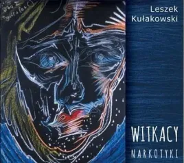 witkacy-narkotyki-cd-leszek-kulakowski