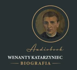 wenanty-katarzyniec-biografia-audiobook
